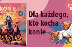 Konie. Kolorowanka. Od słodkich kucyków po zachwycające rumaki