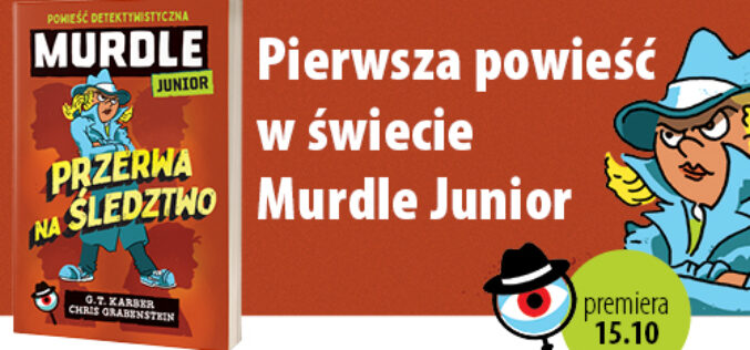 Pierwsza powieść w świecie Murdle Junior