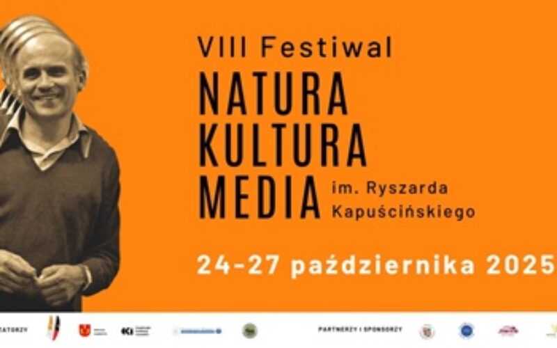 Festiwal Natura – Kultura – Media im. Ryszarda Kapuścińskiego 2025