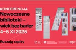Ruszają zapisy  na konferencję „Nowoczesne biblioteki – wiek bez bariery”
