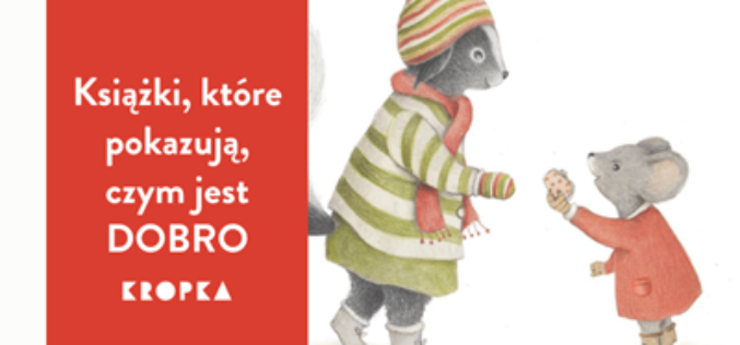 Książki, które pokazują dzieciom, czym jest DOBRO