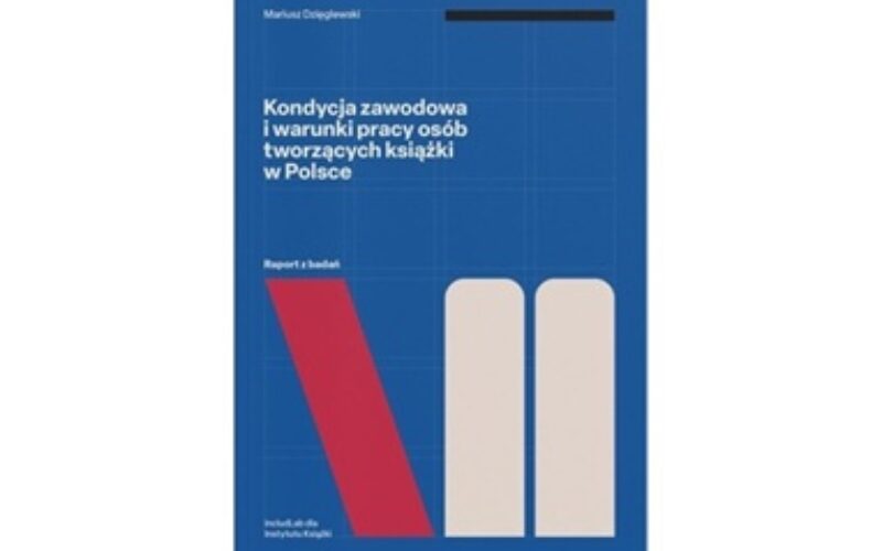 Premiera raportu „Kondycja zawodowa i warunki pracy osób tworzących książki w Polsce”