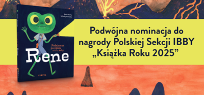 Rene z podwójną nominacją do nagrody Polskiej Sekcji IBBY „Książka Roku 2025”!