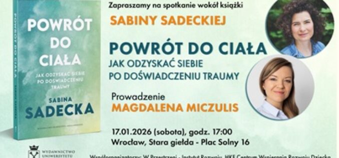 Odblokować ciało, ukoić umysł – spotkanie promujące książkę Sabiny Sadeckiej „Powrót do ciała”