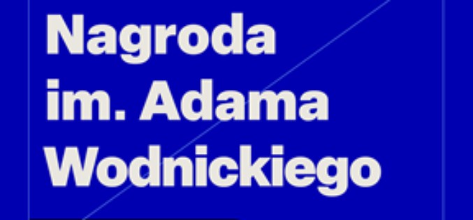 Mateusz Kwaterko laureatem pierwszej edycji Nagrody im. Adama Wodnickiego