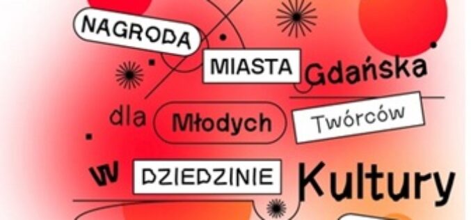 Przyznano Nagrody Miasta Gdańska dla Młodych Twórców w Dziedzinie Kultury
