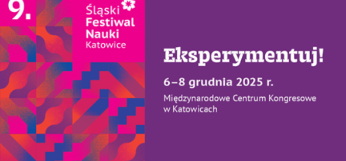 Śląski Festiwal Nauki Katowice 2025