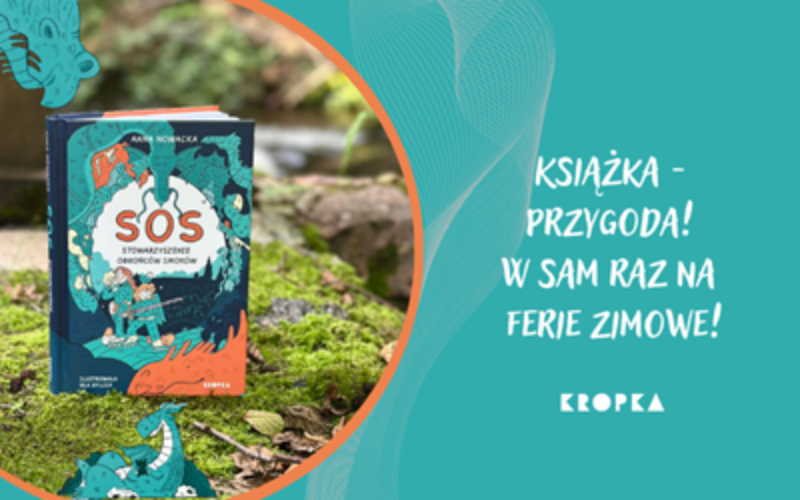Ferie? Uważaj, możesz trafić do SOSu – tajnego stowarzyszenia smoków!
