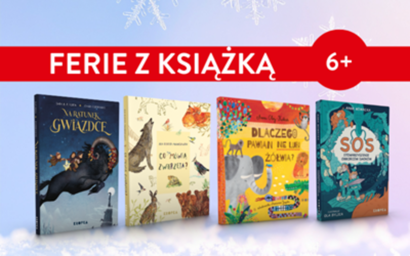 Zimowe ferie z książką – cztery historie, które rozgrzeją wyobraźnię dzieci od 6 lat.