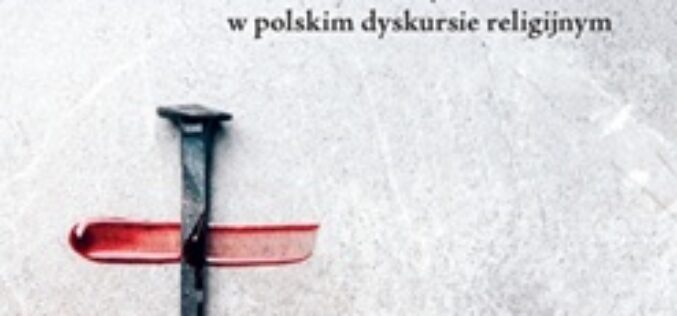 Droga krzyżowa Przemiany nabożeństwa w polskim dyskursie religijnym