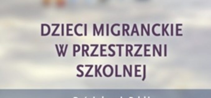 Dzieci migranckie w przestrzeni szkolnej