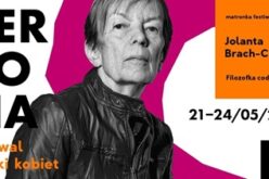 Jolanta Brach-Czaina matronką 6. edycji Festiwalu Sztuki Kobiet PERSONA
