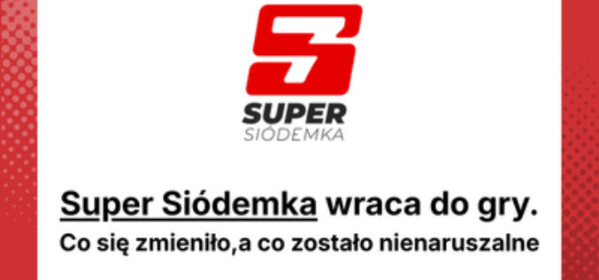 Super Siódemka wraca do gry. Co się zmieniło, a co pozostało niezmienne