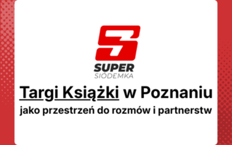Targi Książki w Poznaniu jako przestrzeń do rozmów i partnerstw