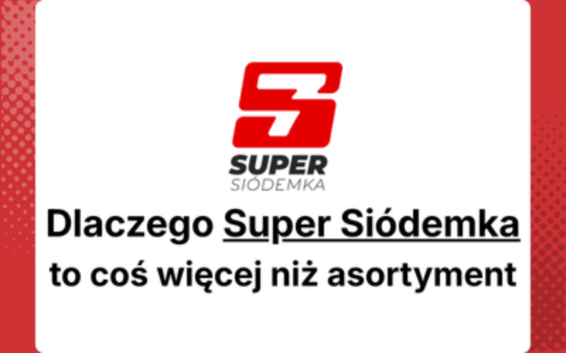 Nie tylko produkty. Dlaczego Super Siódemka to coś więcej niż asortyment