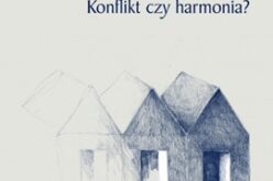 Trzy oblicza wolności Konflikt czy harmonia?