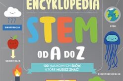 Encyklopedia STEM od A do Z. 100 naukowych słów, które musisz znać!