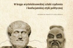 Państwo. W kręgu arystotelesowskiej sztuki rządzenia i konfucjańskiej etyki politycznej