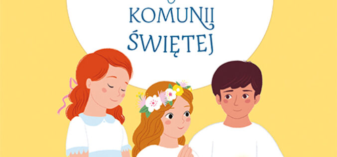 Piękne historie o Komunii Świętej