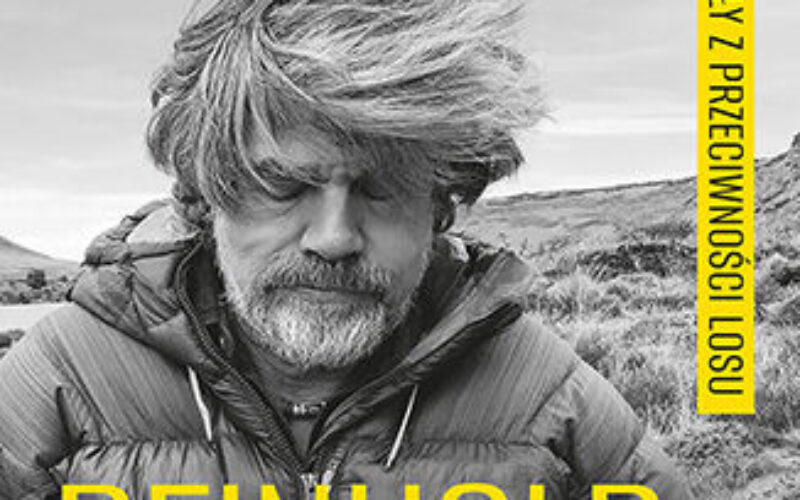 Reinhold Messner, Pod wiatr. O czerpaniu siły z przeciwności losu