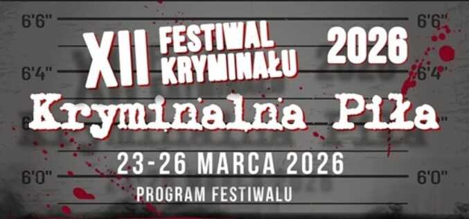 Program Festiwalu Kryminału “Kryminalna Piła” 2026