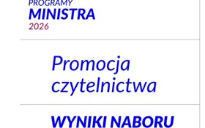 Wyniki naboru do programu „Promocja czytelnictwa” 2026