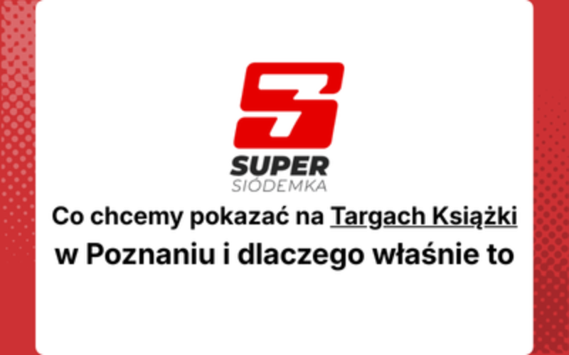 Co pokażemy na Targach Książki w Poznaniu i dlaczego właśnie to