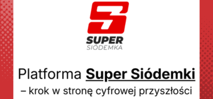 Platforma Super Siódemki – krok w stronę cyfrowej przyszłości