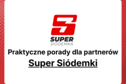 Praktyczne porady dla partnerów: jak najlepiej wykorzystać katalog Super Siódemki