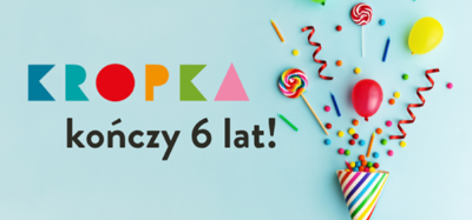 Sześć lat z wydawnictwem Kropka!