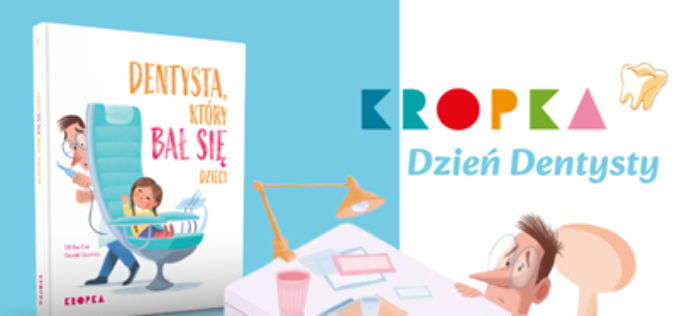 Ogólnopolski Dzień Dentysty z książką „Dentysta, który bał się dzieci”!