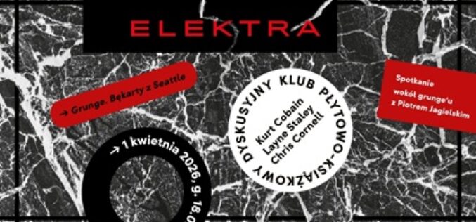 Dyskusyjny Klub Płytowo-Książkowy: Grunge – bękarty z Seattle Piotra Jagielskiego