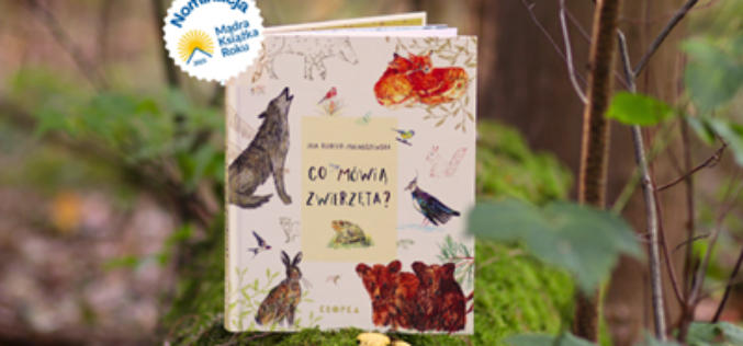 Opowieść z serca lasu doceniona. Wyjątkowa książka dla dzieci z nominacją do tytułu „Mądra Książka Roku 2025”