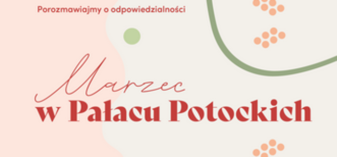 Marzec w Pałacu Potockich