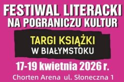 Targi Książki w Białymstoku i Festiwal Literacki „Na pograniczu kultur”