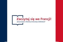 Rusza projekt „Zaczytaj się we Francji!”. Warsztaty o literaturze francuskiej