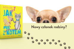 Kto zaprosił tego malucha?! Premiera książki „Jak pies z kotem”