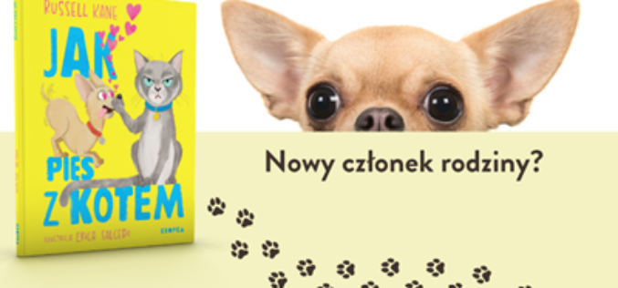 Kto zaprosił tego malucha?! Premiera książki „Jak pies z kotem”