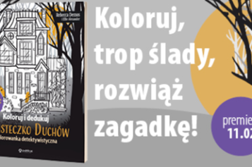 Koloruj i dedukuj. Miasteczko Duchów. Kolorowanka detektywistyczna