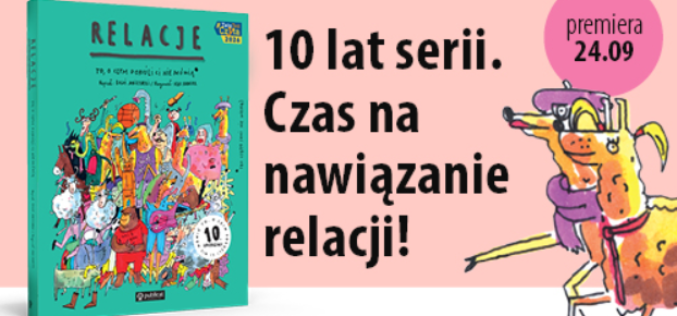 10 lat serii. Czas na nawiązanie relacji!
