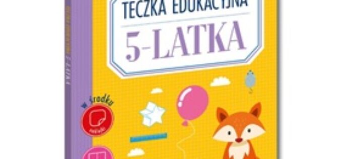Teczka edukacyjna 5-latka – mądre przygotowanie do szkoły przez zabawę