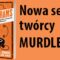 Nowa seria twórcy MURDLE