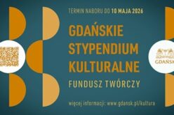 Druga edycja Gdańskiego Stypendium Kulturalnego Fundusz Twórczy 2026