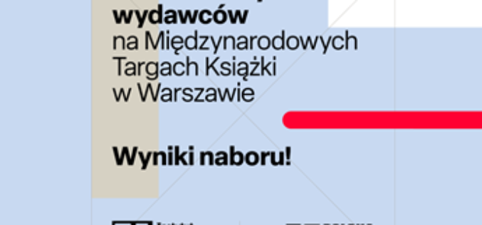 Wyniki naboru na stoisko małych wydawców na Międzynarodowych Targach Książki w Warszawie