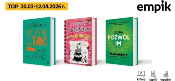 Książkowe listy bestsellerów w Empiku za okres od 30 marca do 12 kwietnia 2026 r.