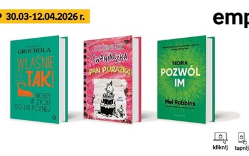 Książkowe listy bestsellerów w Empiku za okres od 30 marca do 12 kwietnia 2026 r.