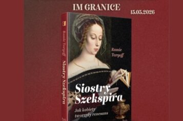 Virginia Woolf się myliła. Poznaj „Siostry Szekspira” i brakujący rozdział historii literatury