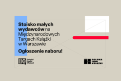 Instytut Książki ogłosił nabór zgłoszeń na stoisko małych wydawców na Międzynarodowych Targach Książki w Warszawie