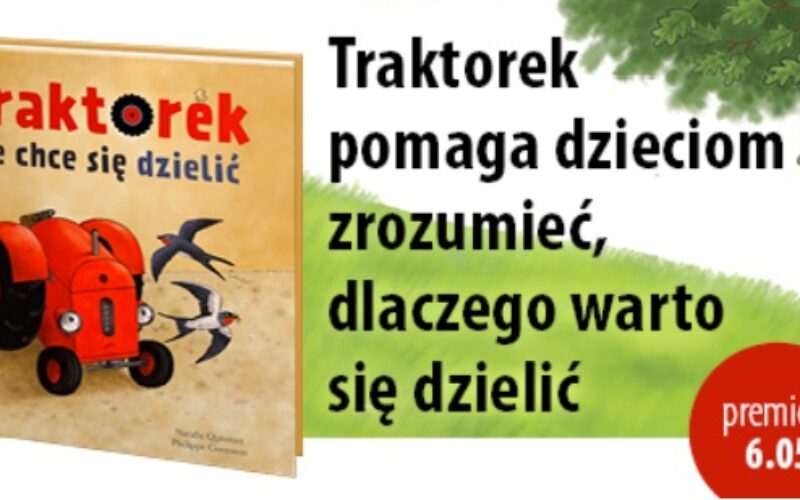 Traktorek pomaga dzieciom zrozumieć, dlaczego warto się dzielić