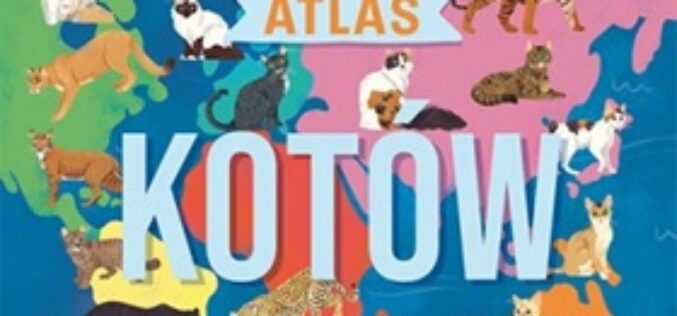 Atlas kotów. Rasy z całego świata